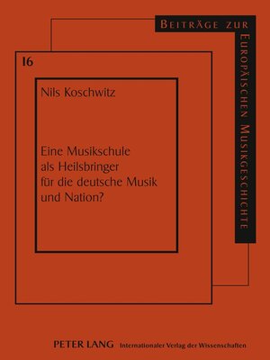 cover image of Eine Musikschule als Heilsbringer fuer die deutsche Musik und Nation?